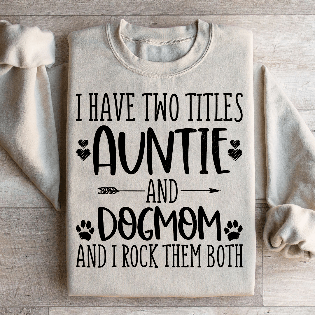 Auntie & Dogmom Sweatshirt