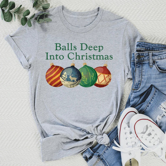Balls Deep Into Christmas Tee