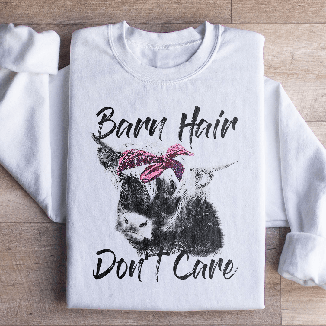Barn Hair Don't Care Sweatshirt