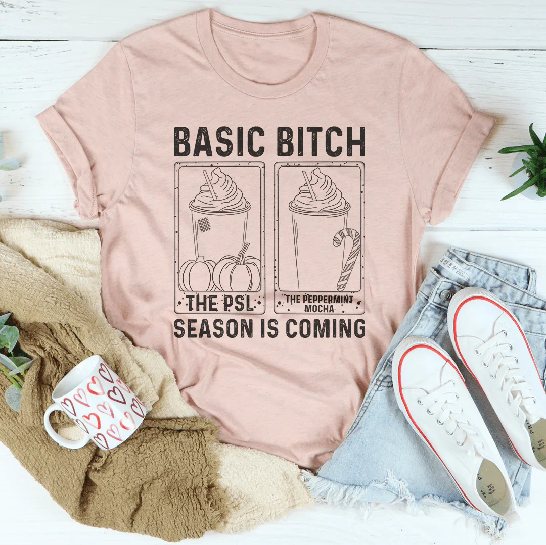 Basic B Season Is Coming Tee