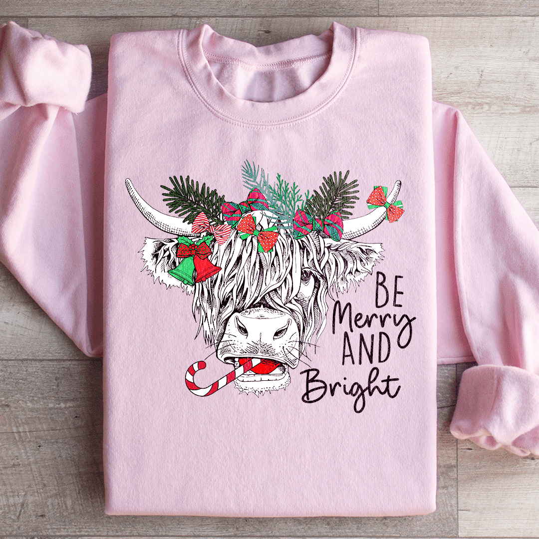 Be Merry And Bright Sweatshirt