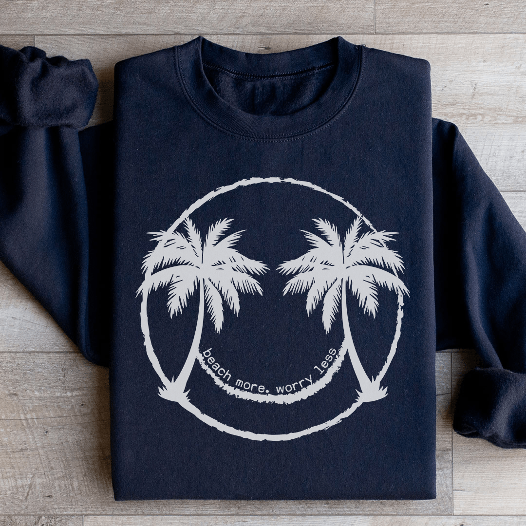Beach More Worry Less Sweatshirt
