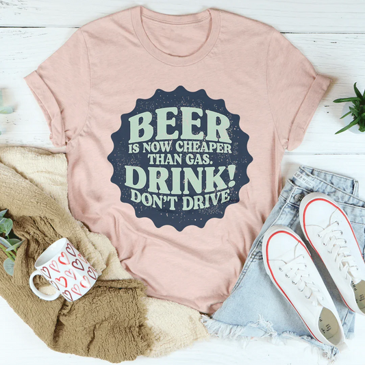 Beer Is Now Cheaper Than Gas Tee