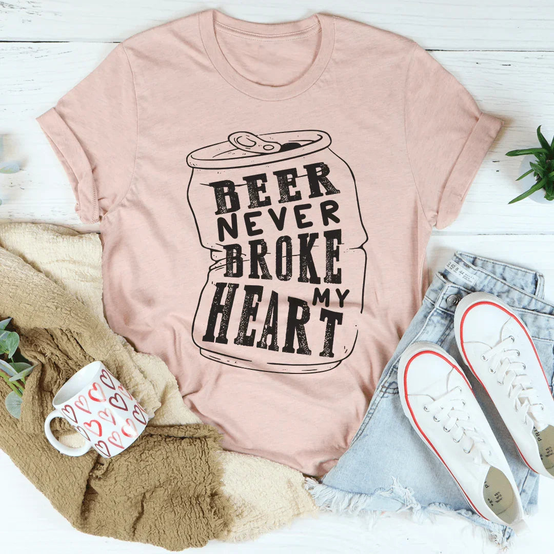 Beer Never Broke My Heart Tee
