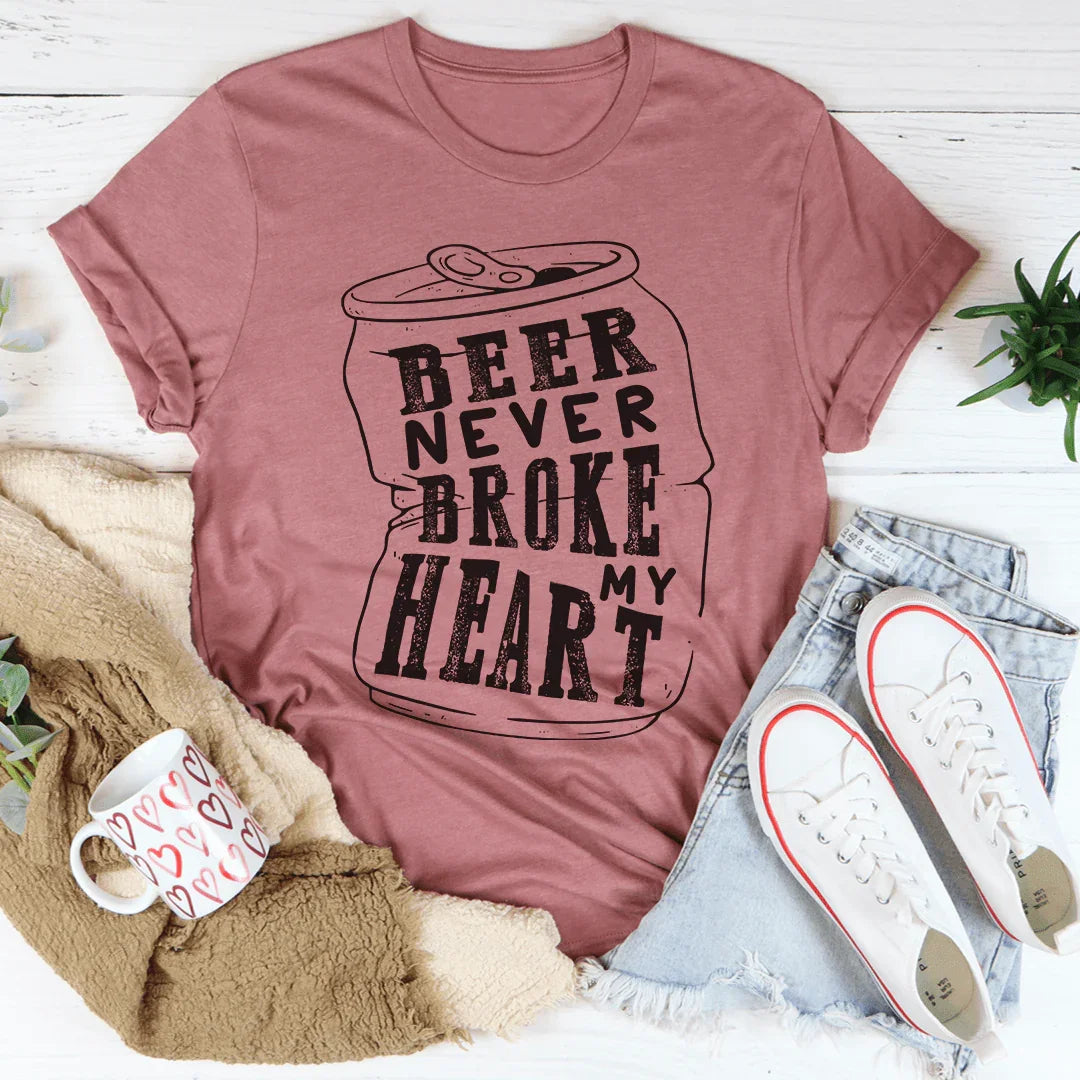 Beer Never Broke My Heart Tee