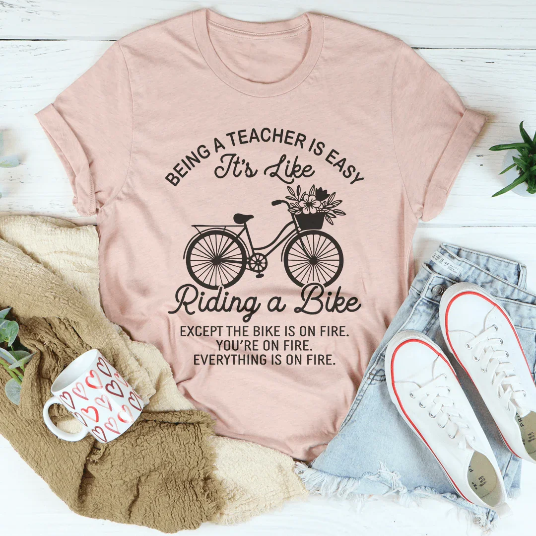 Being A Teacher Is Easy Tee