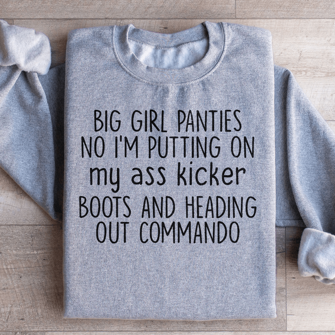 Big Girl Panties Sweatshirt