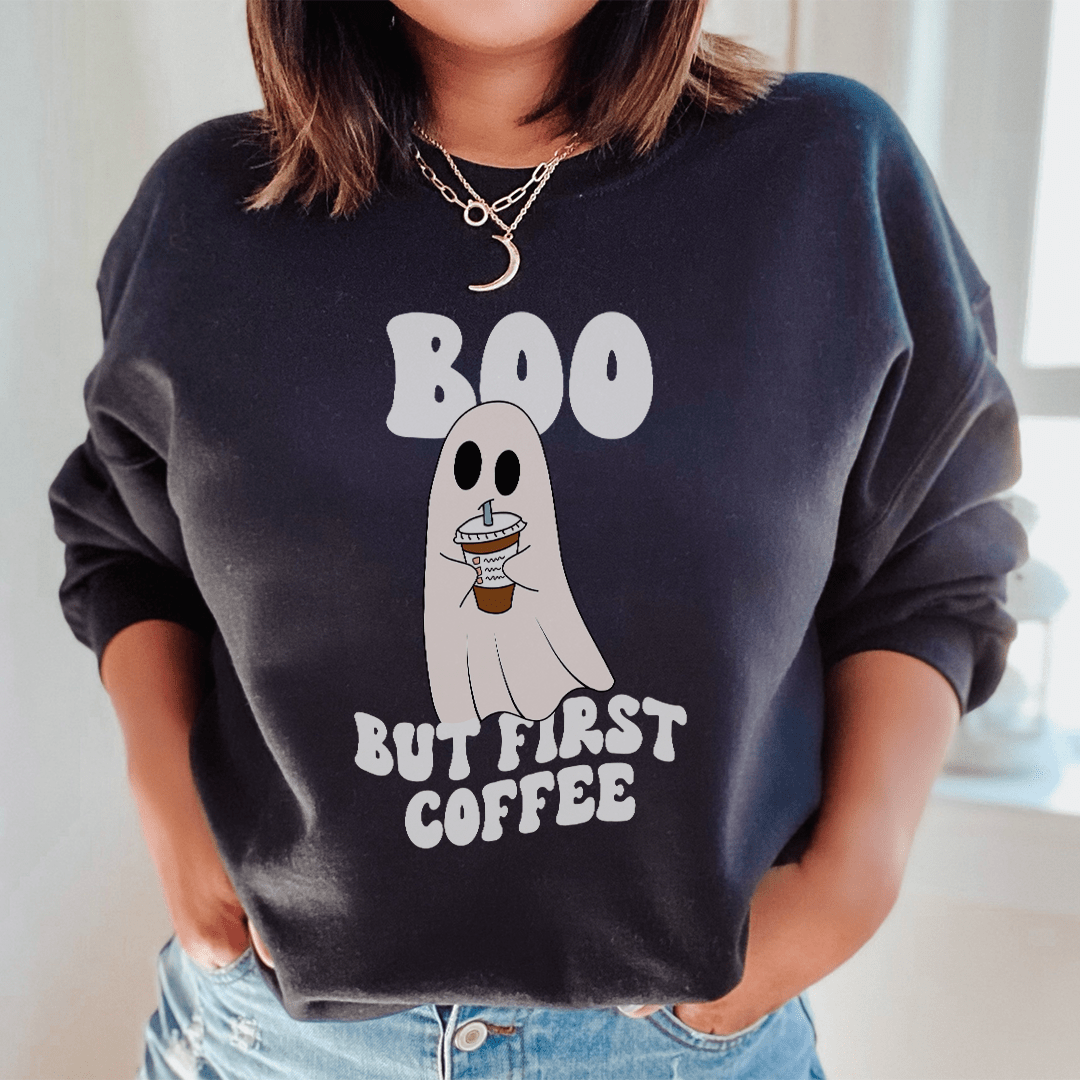 Boo But First Coffee Sweatshirt
