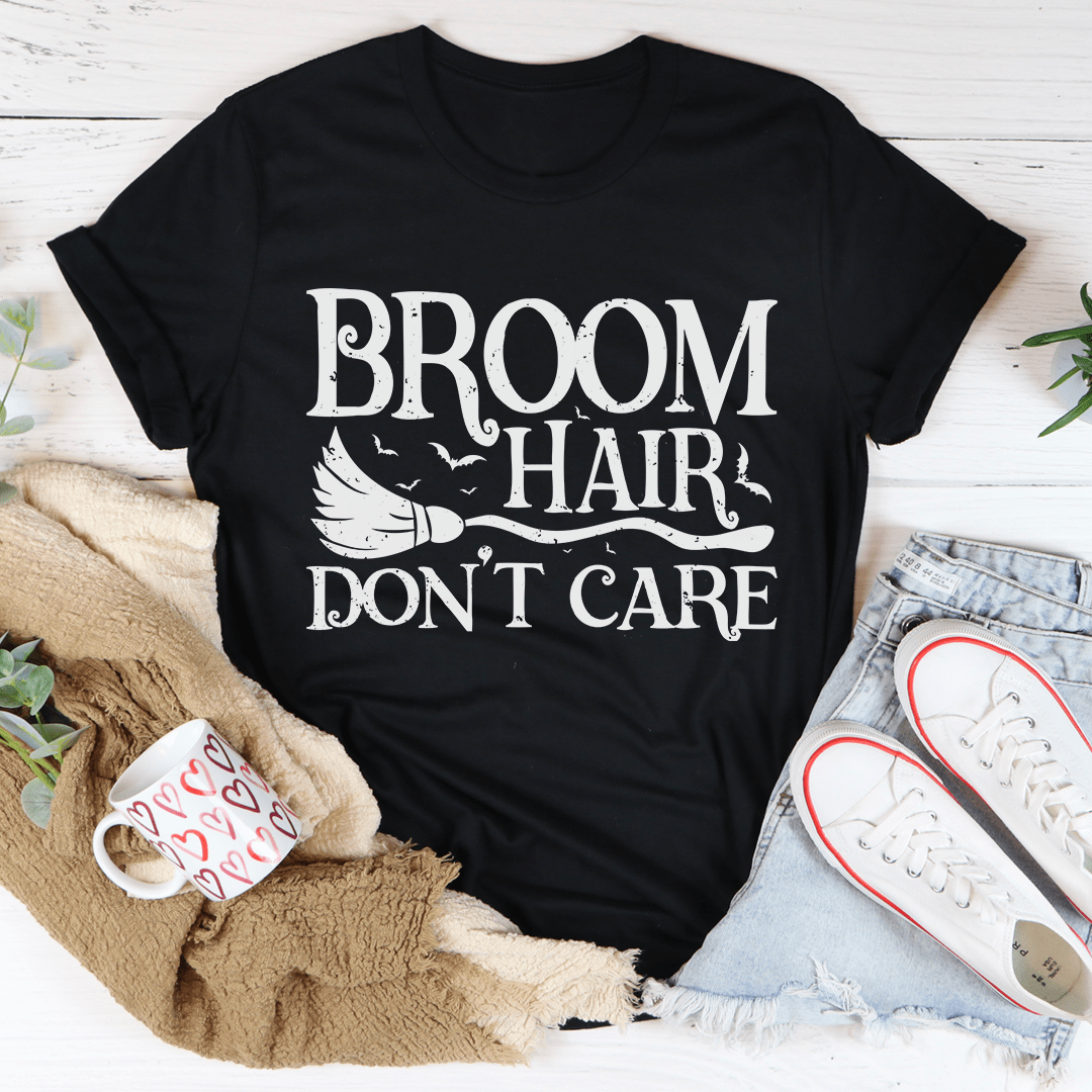 Broom Hair Don't Care Tee