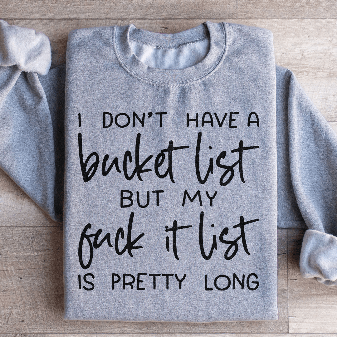 Bucket List Sweatshirt