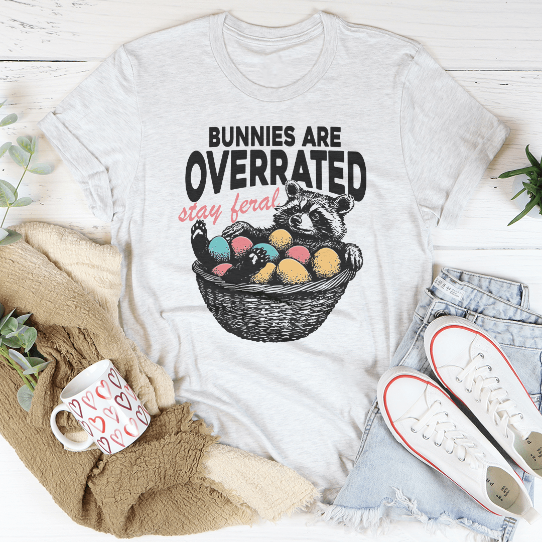Bunnies Are Overrated Stay Feral Tee