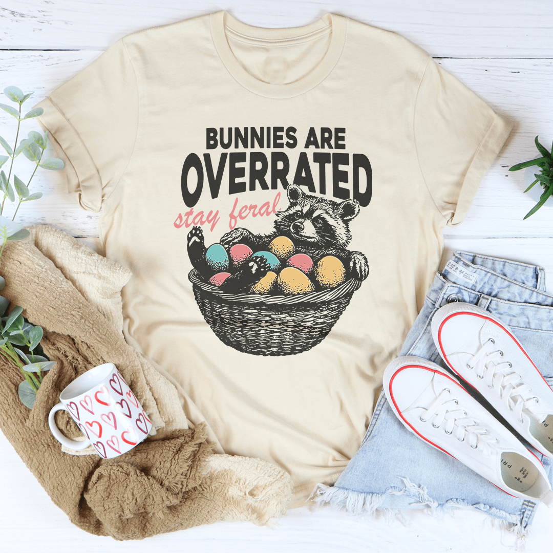 Bunnies Are Overrated Stay Feral Tee