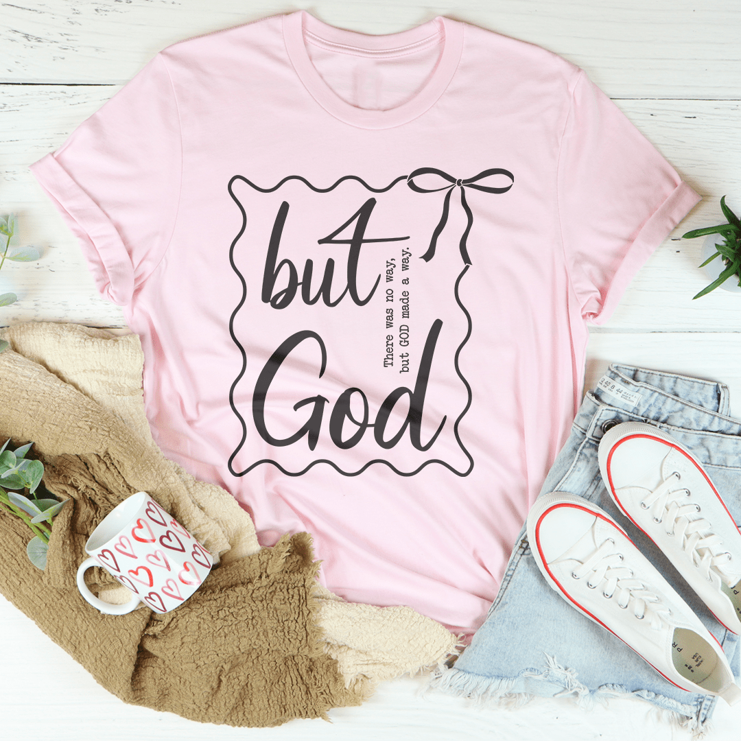 But There Was No Way Tee