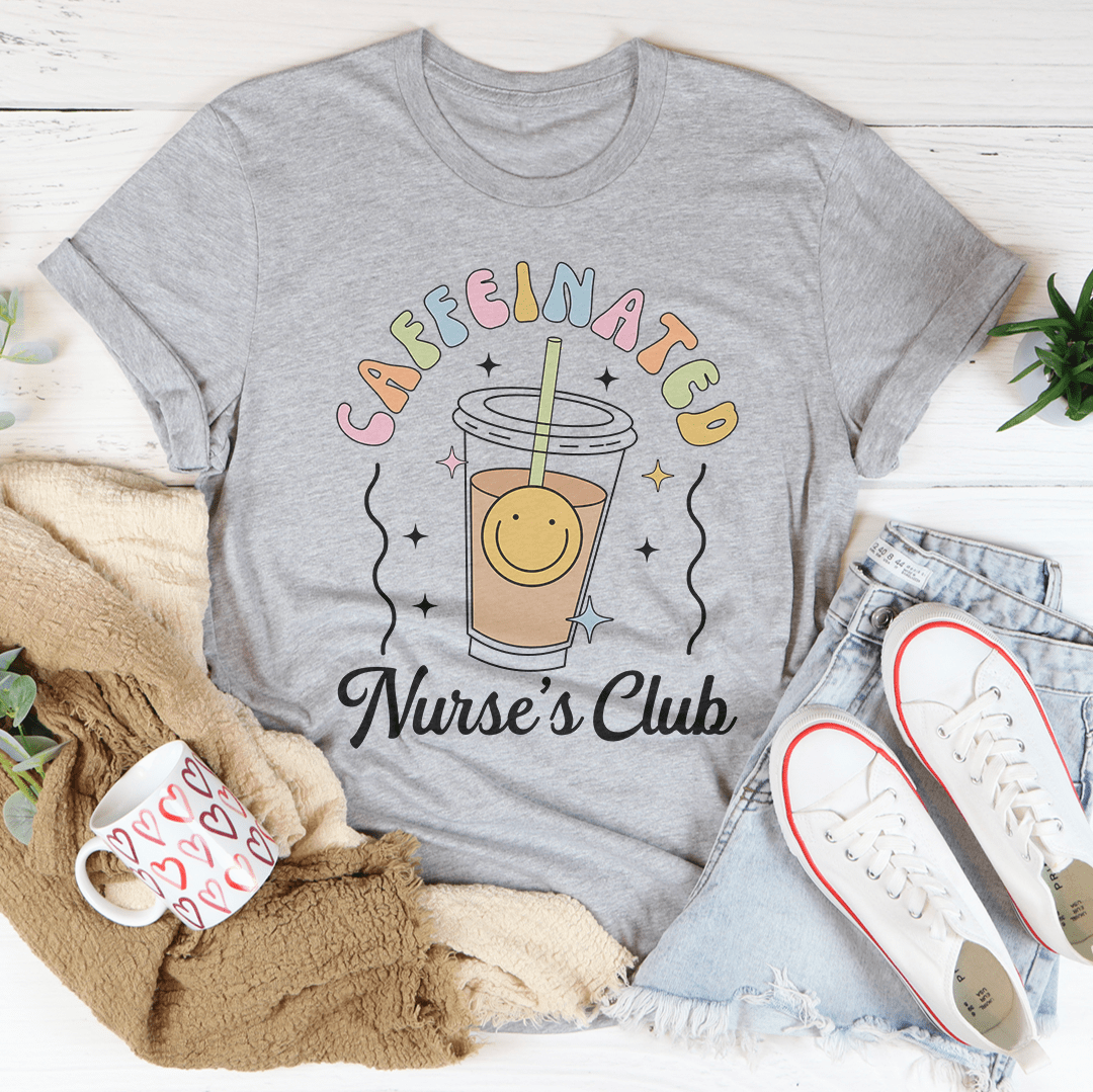 Caffeinated Nurse's Club Tee