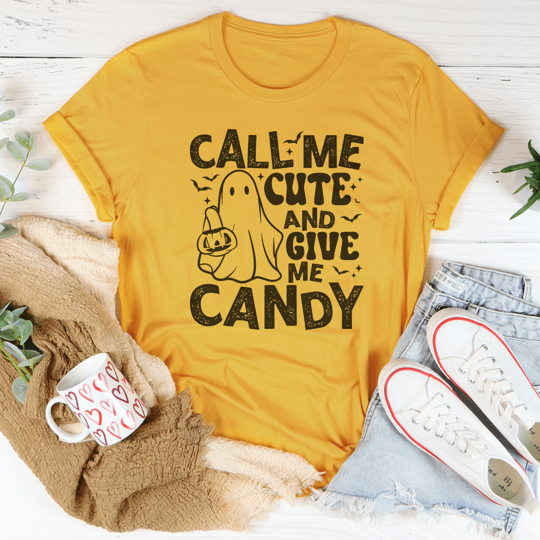Call Me Cute and Give Me Candy Tee