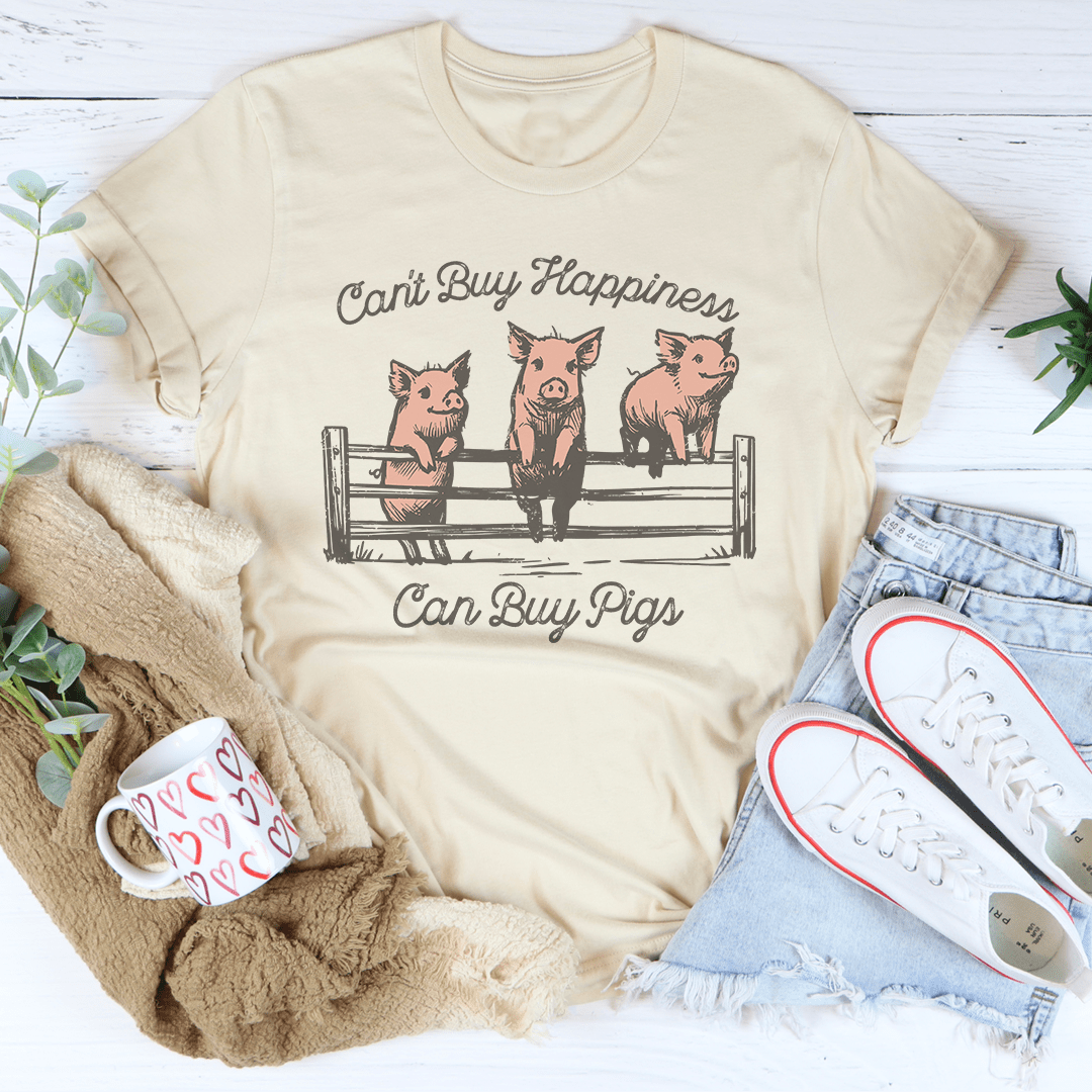 Can't Buy Happiness Can Buy Pigs Tee