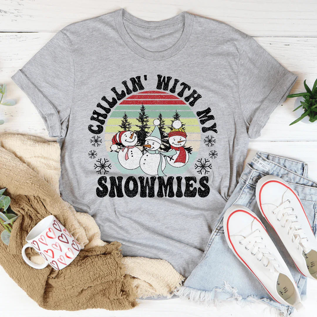 Chillin' With My Snowmies Tee
