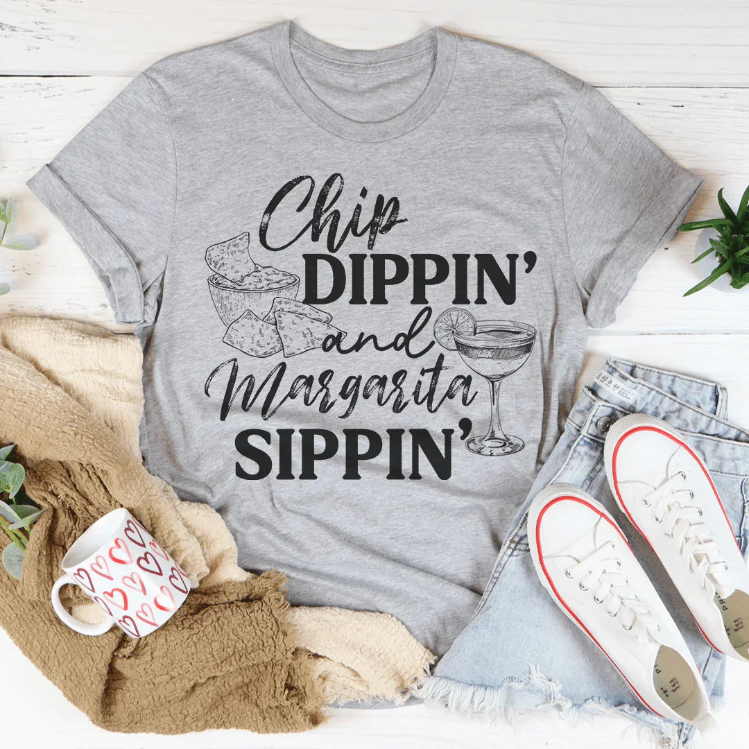 Chip Dippin' And Margarita Sippin' Tee