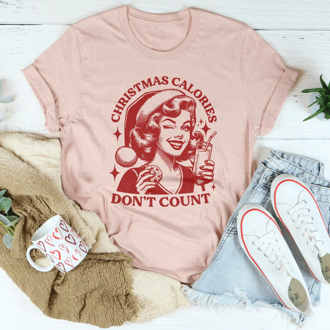 Christmas Calories Don't Count Tee