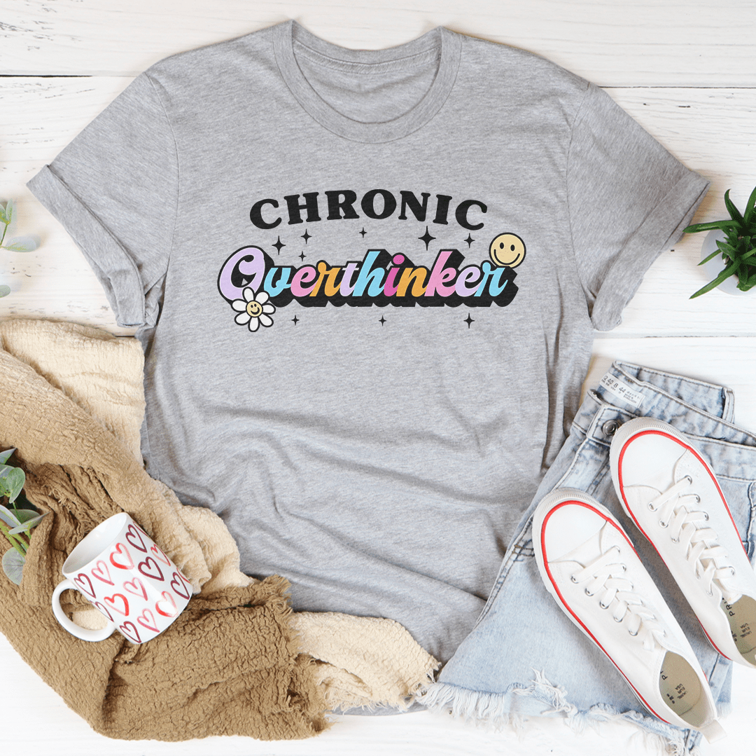 Chronic Overthinker Tee
