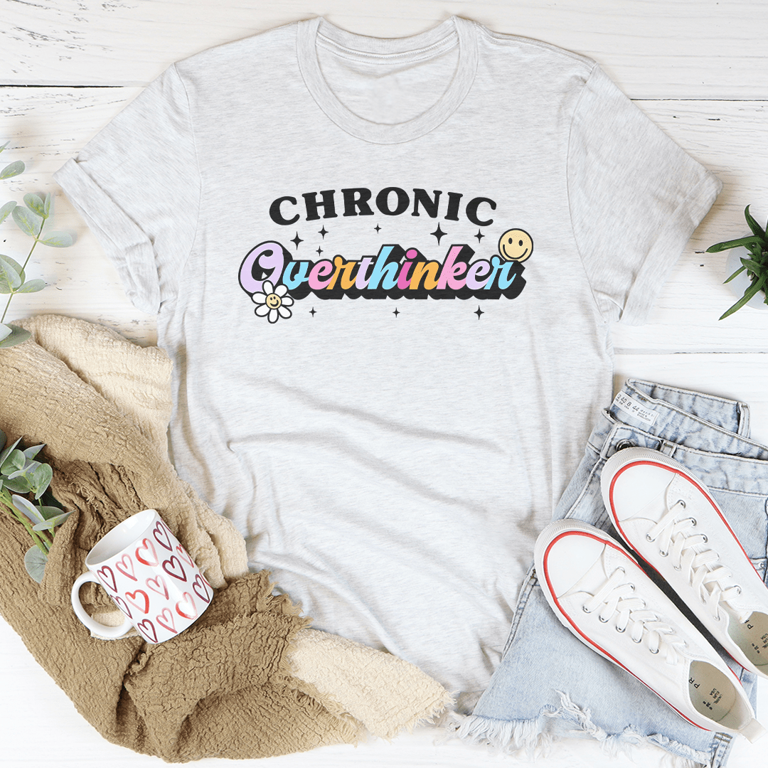 Chronic Overthinker Tee