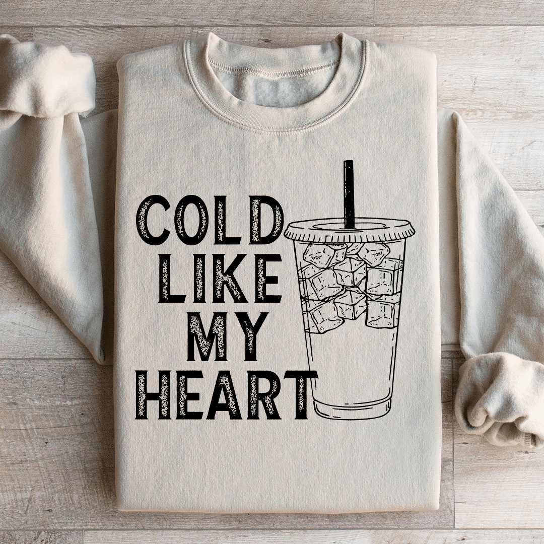 Cold Like My Heart Sweatshirt