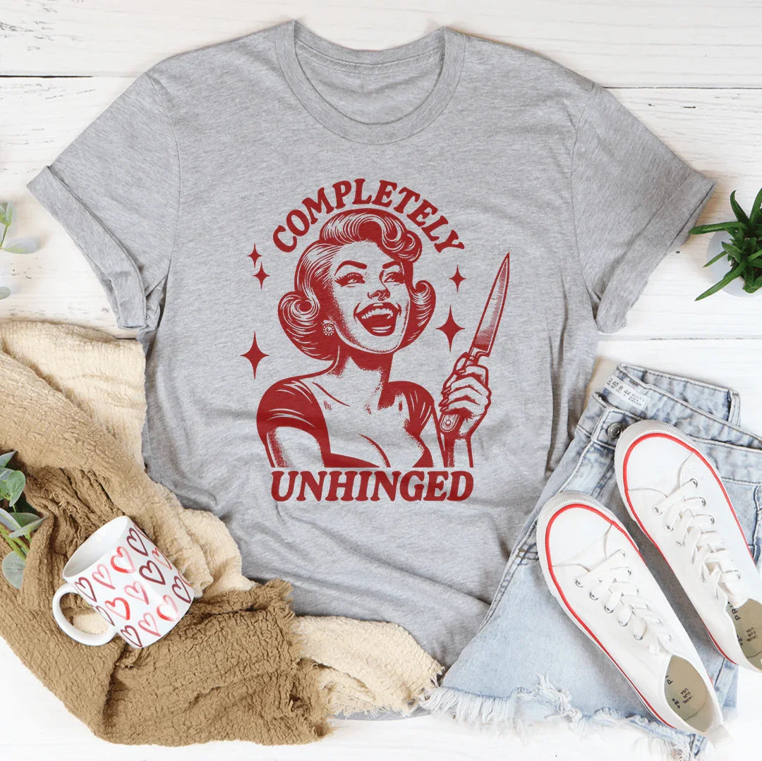 Completely Unhinged Tee