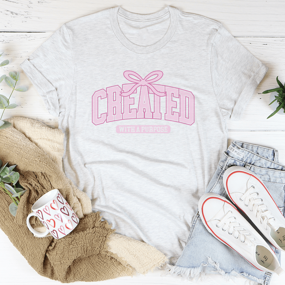 Created With A Purpose Tee