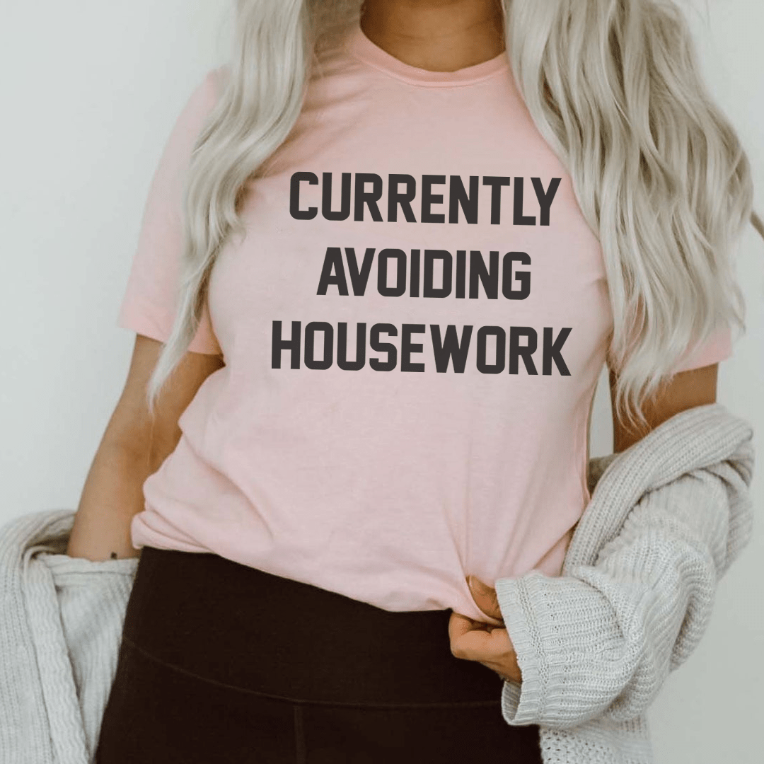 Currently Avoiding Housework Tee
