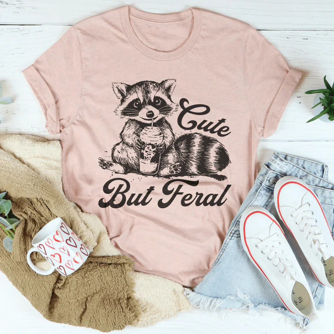 Cute But Feral Tee