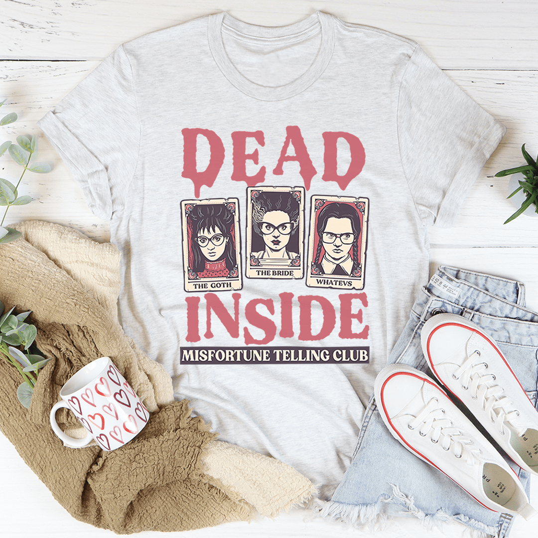 Dead Inside Misfortune Telling Club Tee