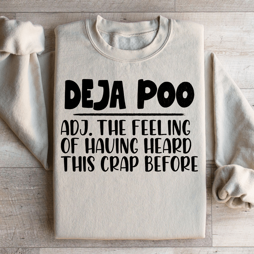 Deja Poo Sweatshirt