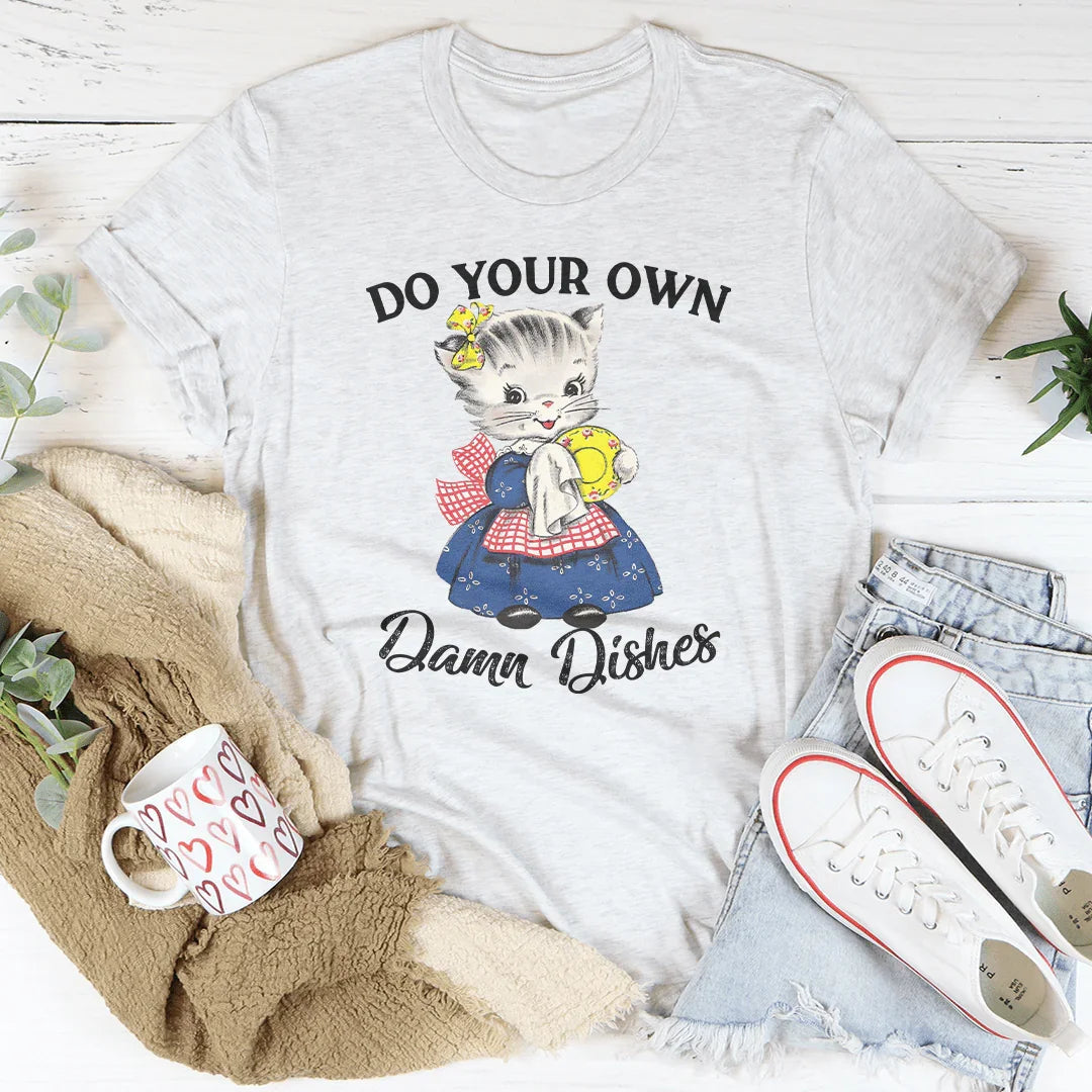 Do Your Own Damn Dishes Tee