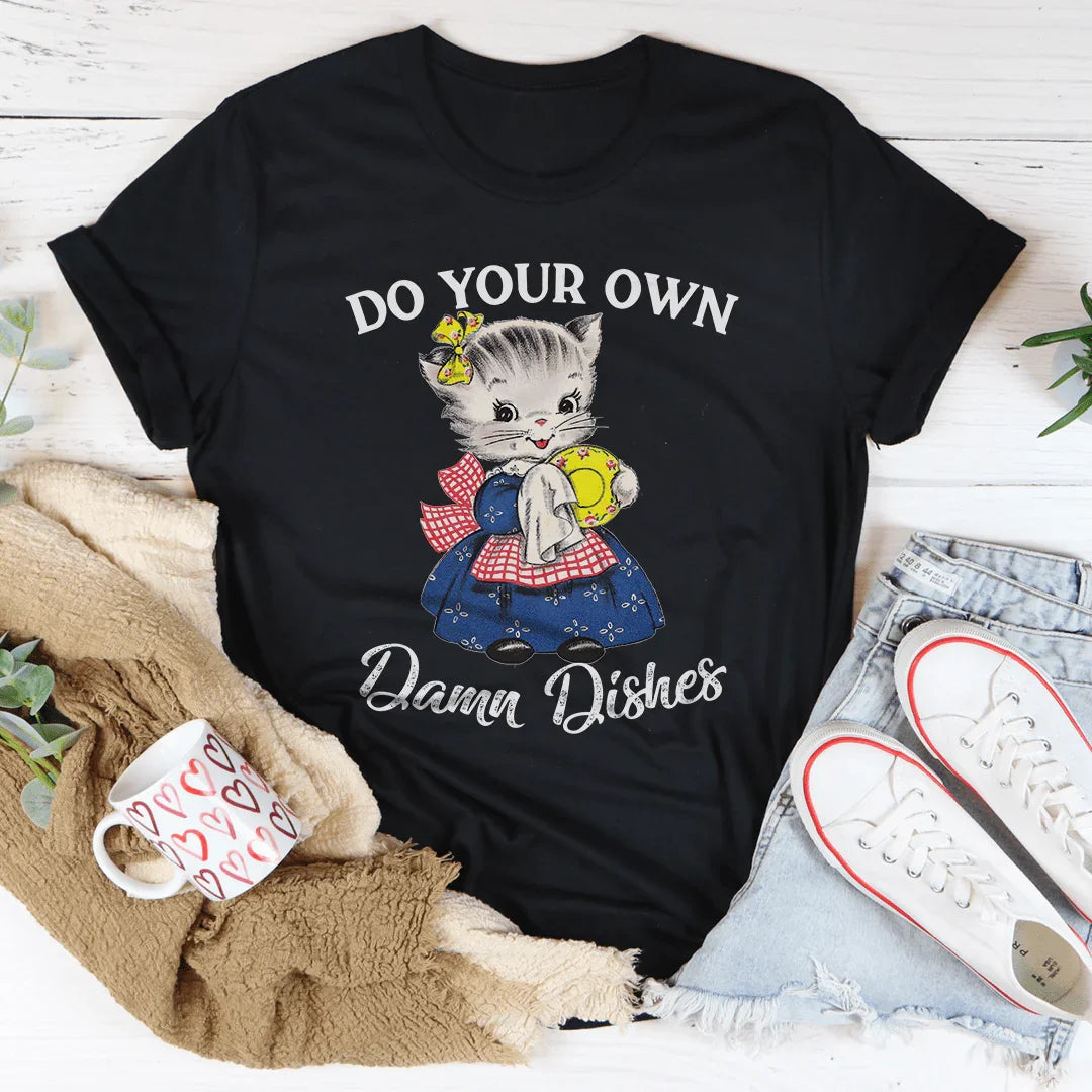 Do Your Own Damn Dishes Tee