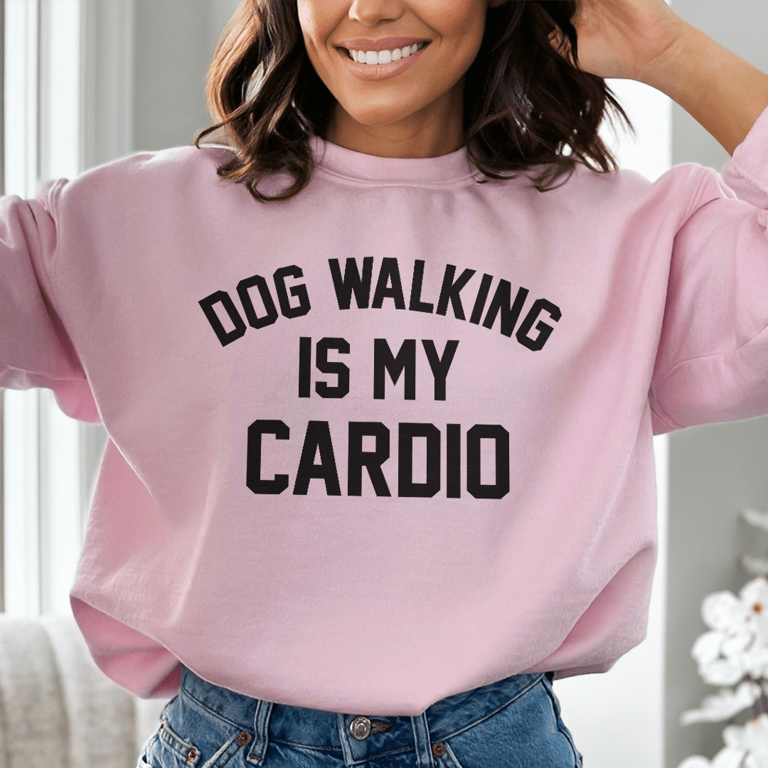 Dog Walking Is My Cardio Sweatshirt