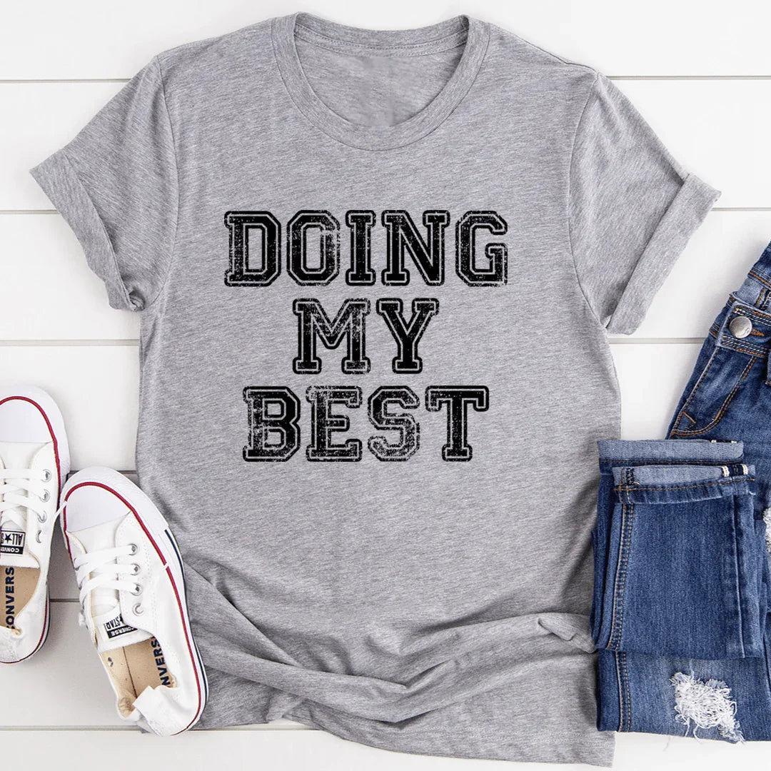 Doing My Best Tee