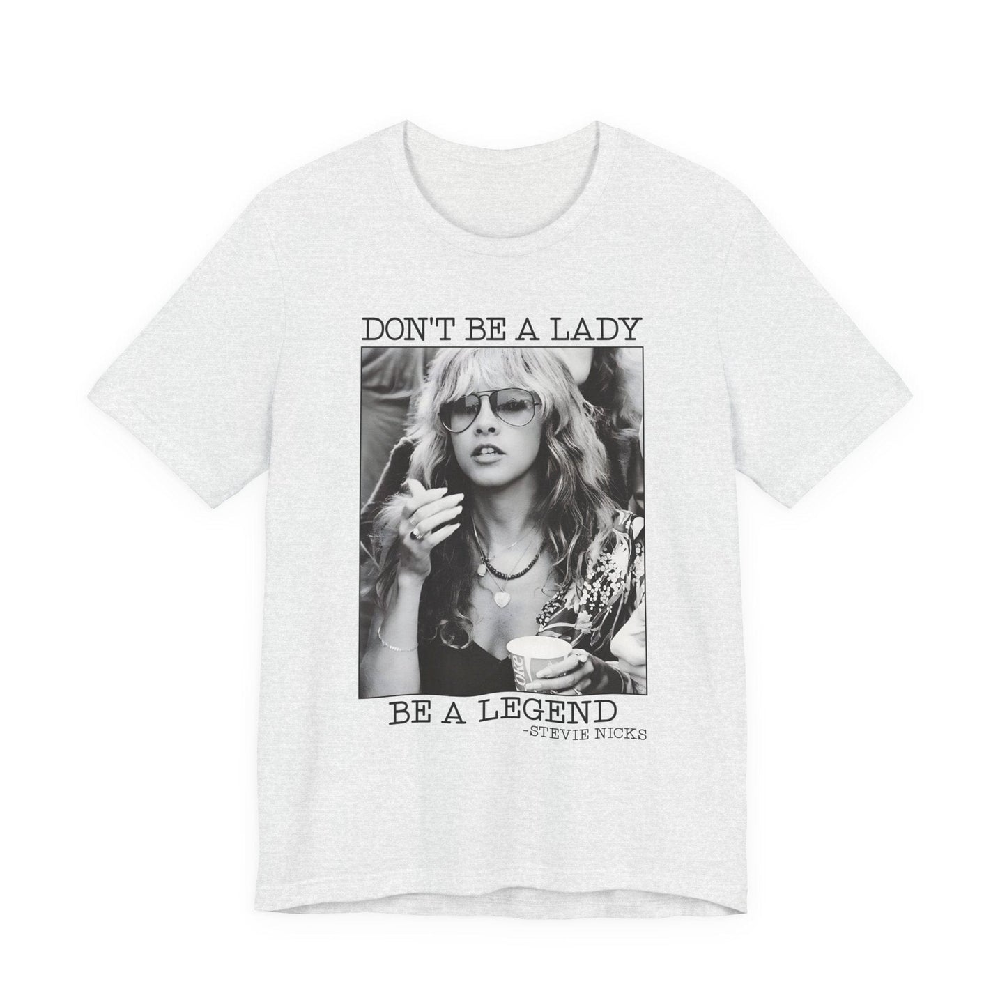 Don't Be A Lady Be A Legend Tee