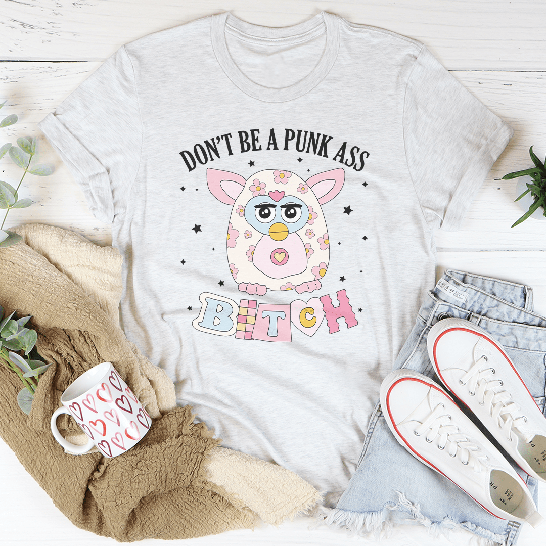 Don't Be A Punk Tee