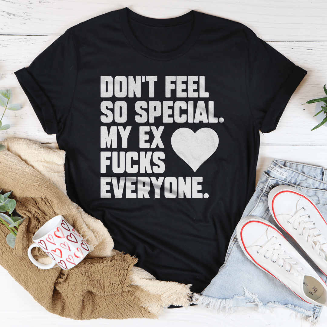 Don't Feel Special Tee