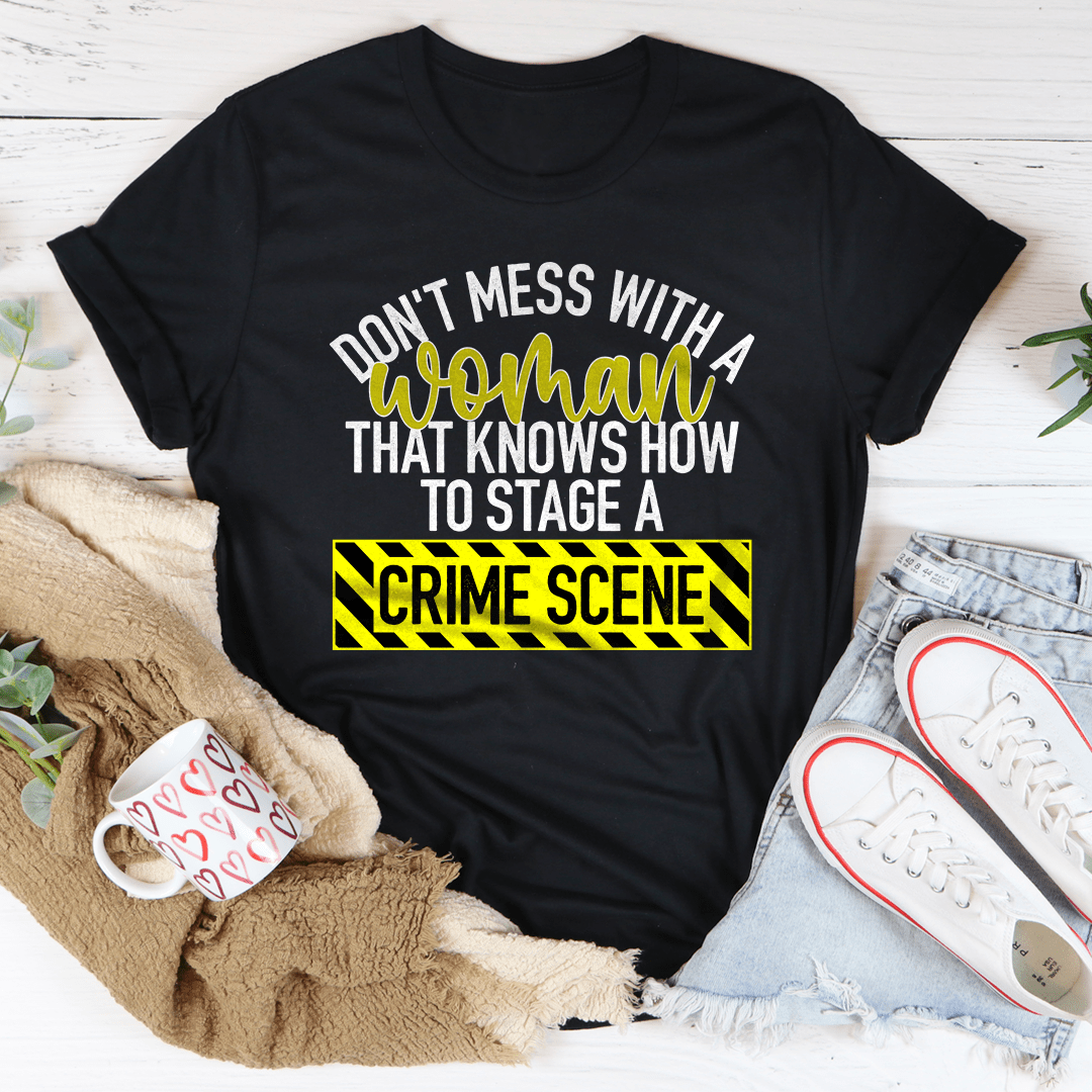 Don't Mess With A Women Tee