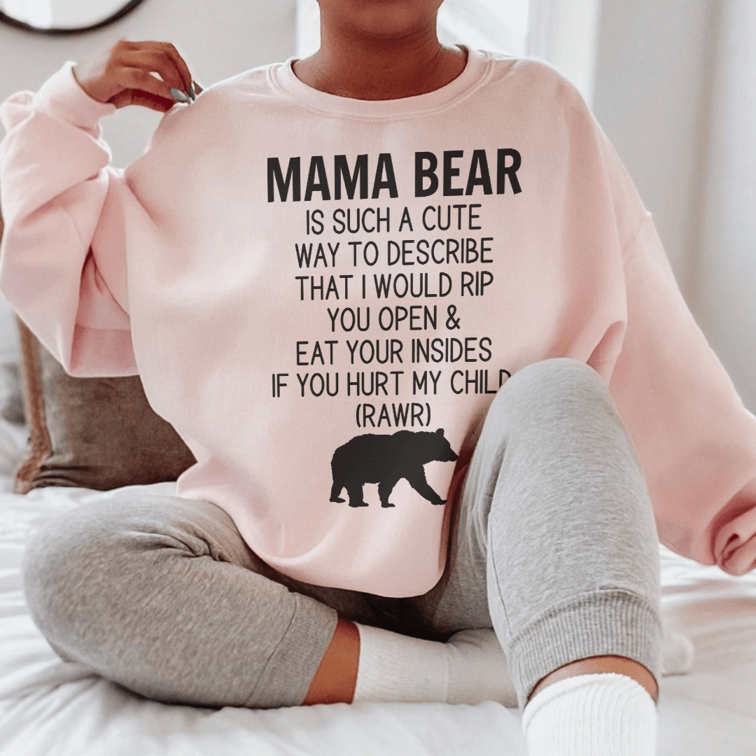 Don't Mess With Mama Bear Sweatshirt