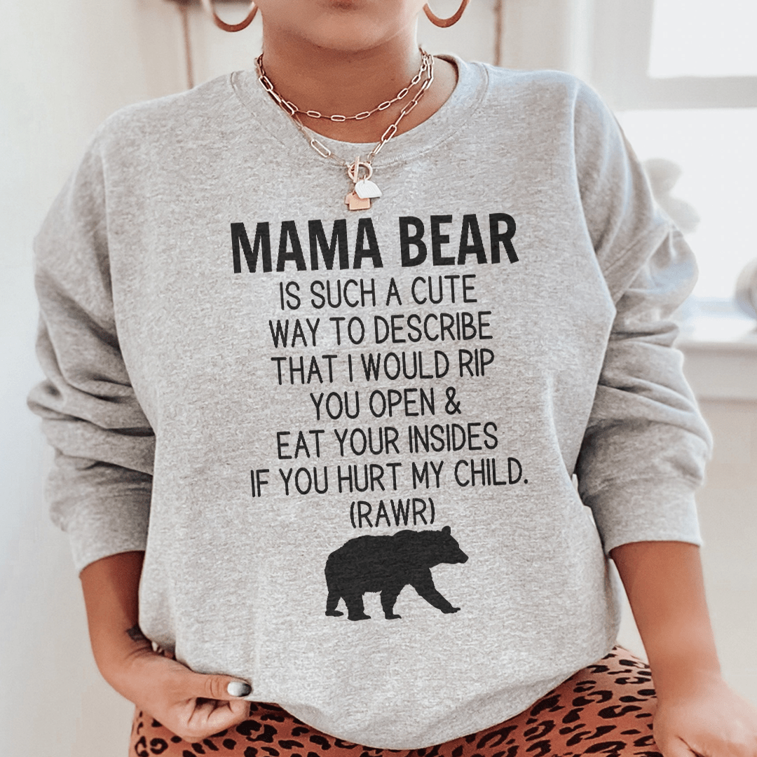 Don't Mess With Mama Bear Sweatshirt