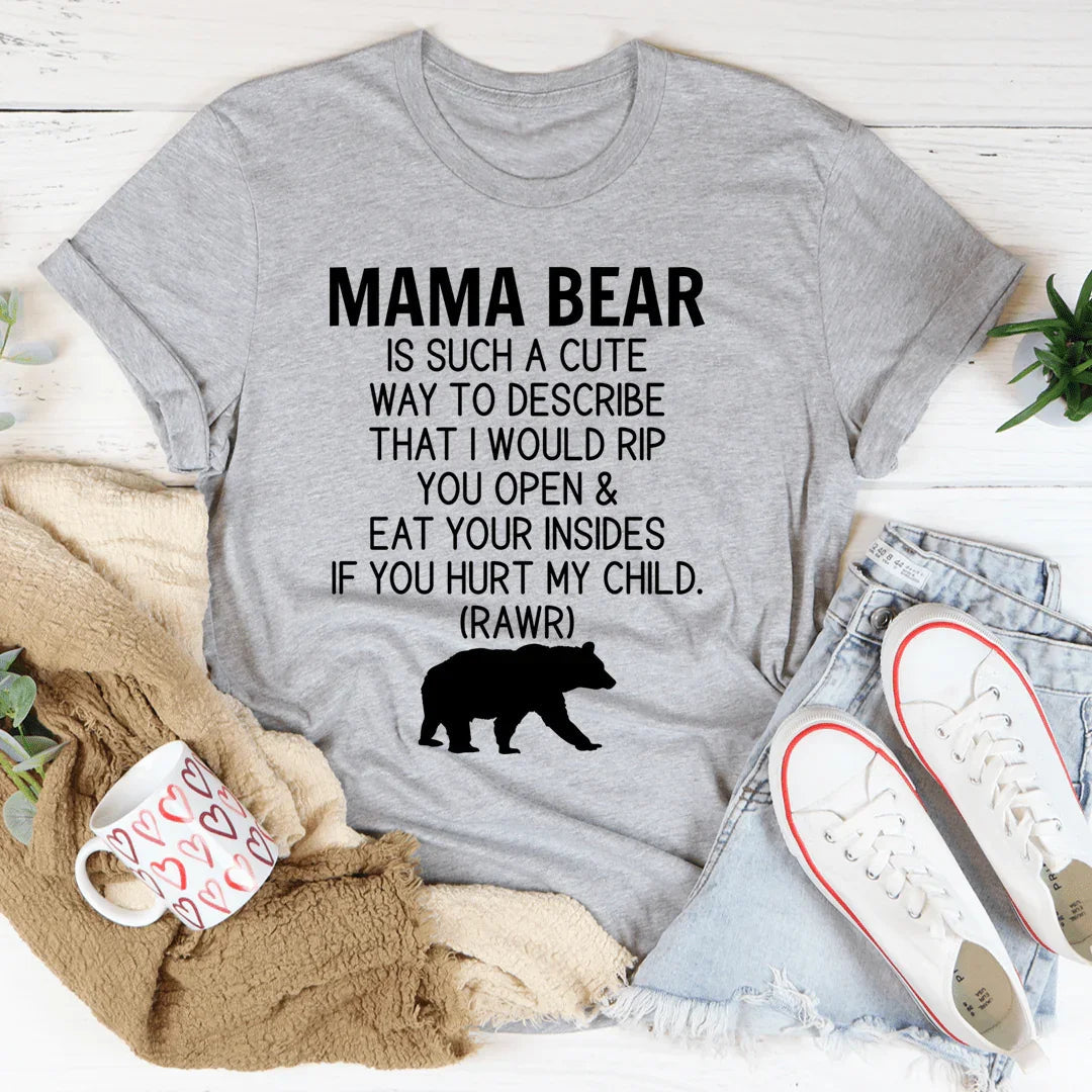 Don't Mess With Mama Bear Tee