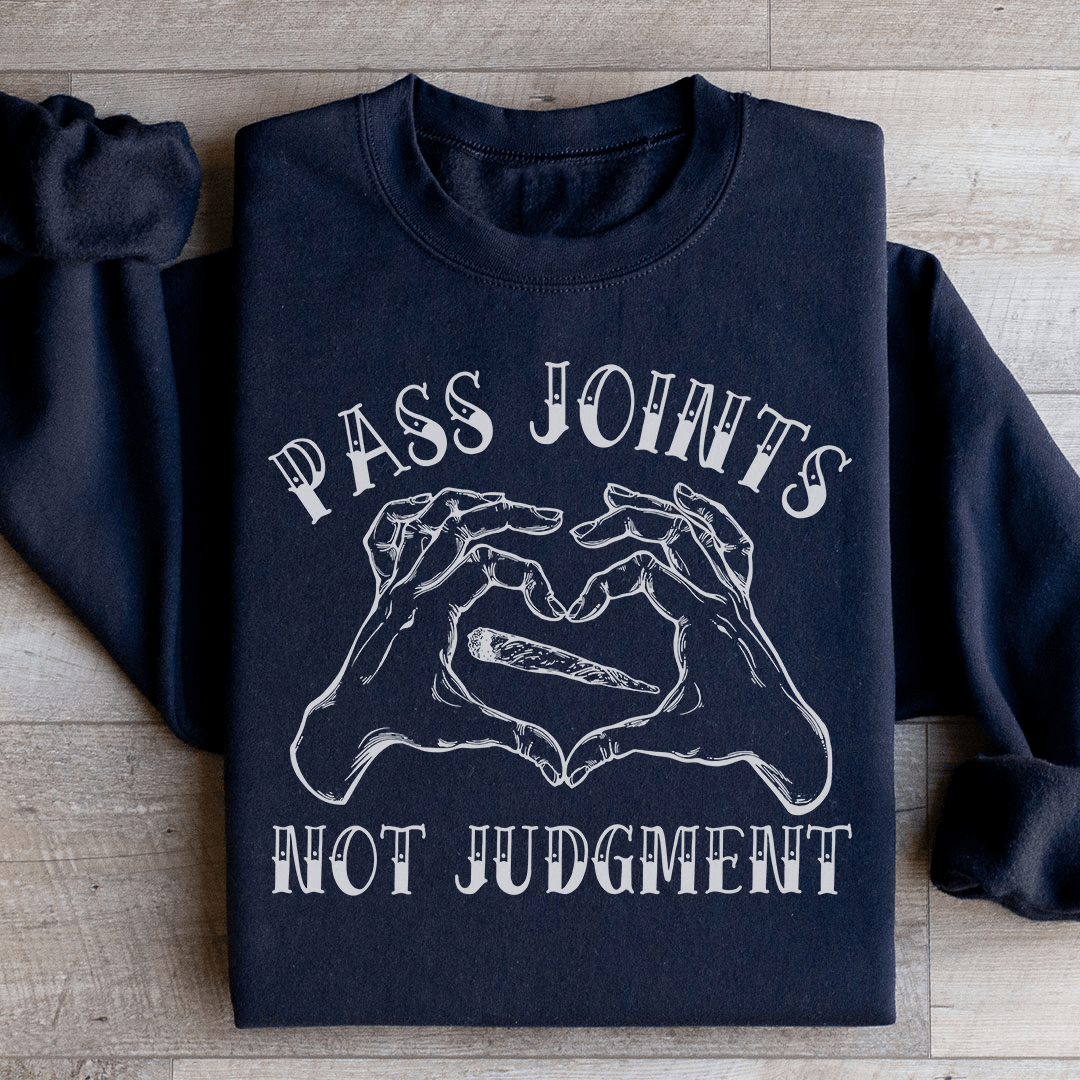 Don't Pass Judgement Sweatshirt