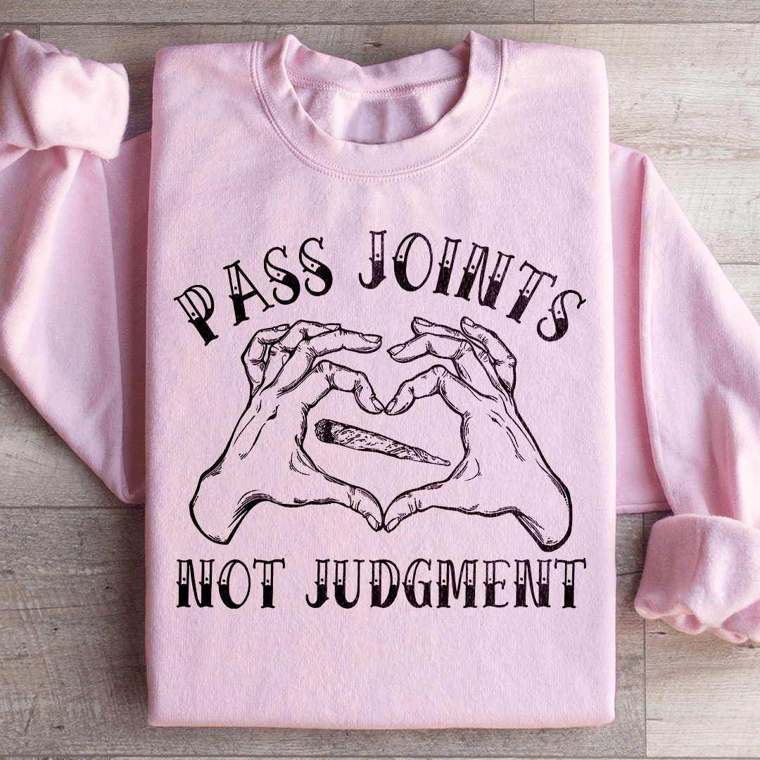 Don't Pass Judgement Sweatshirt