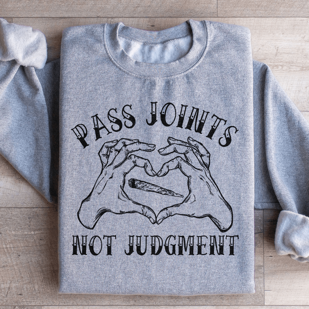 Don't Pass Judgement Sweatshirt