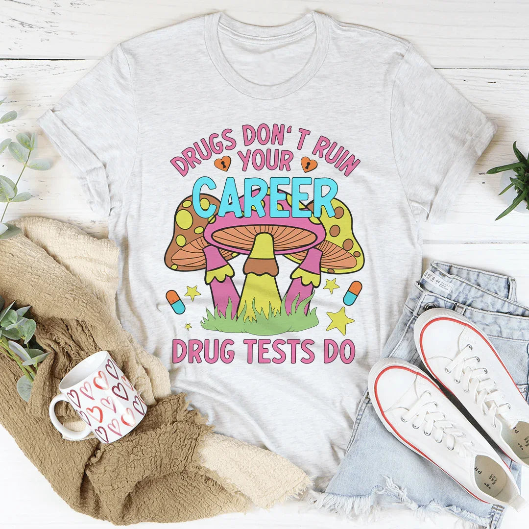 Don't Ruin Your Career Tee