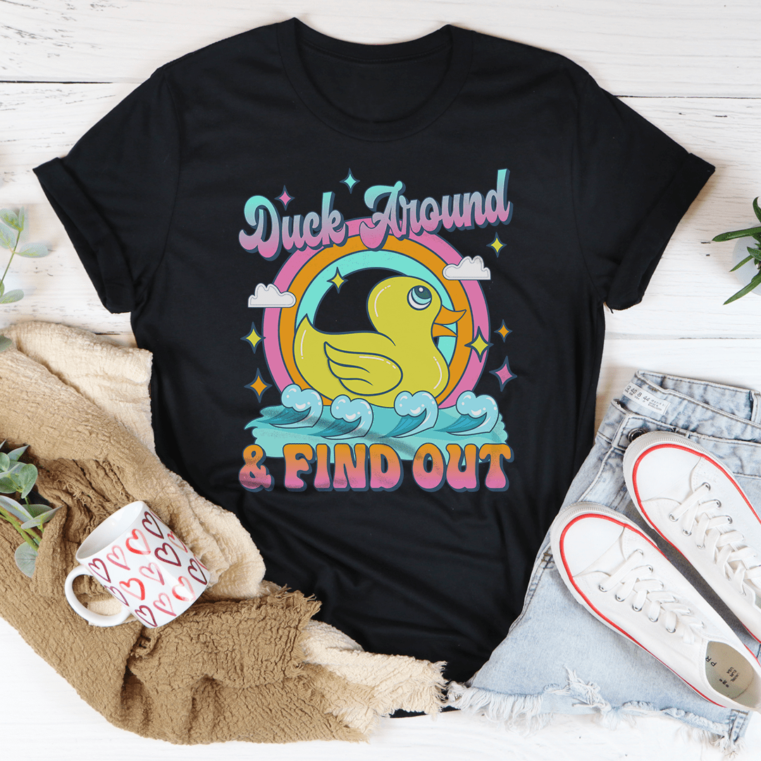 Duck Around & Find Out Tee