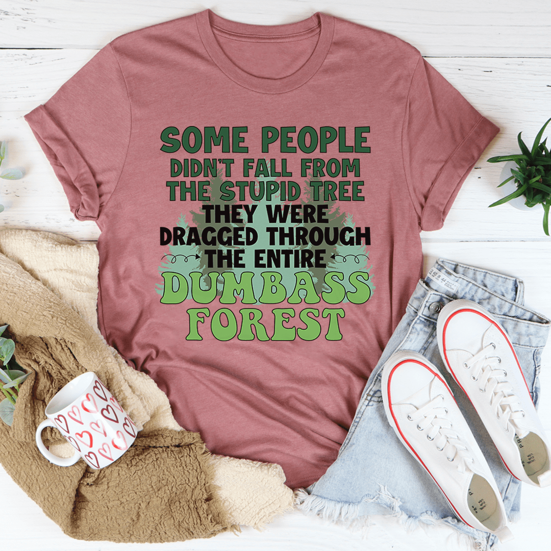 Dumbass Forest Tee