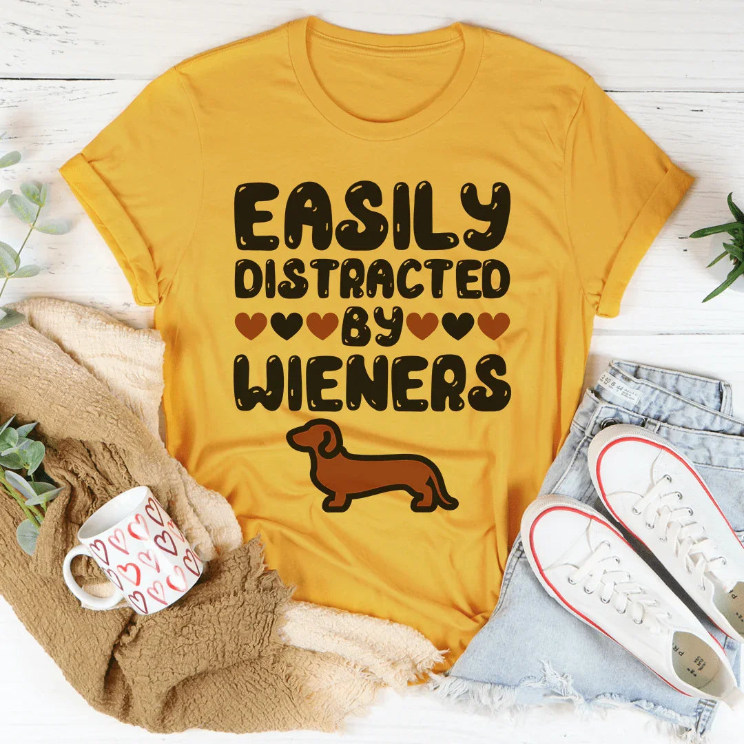 Easily Distracted By Wieners Tee